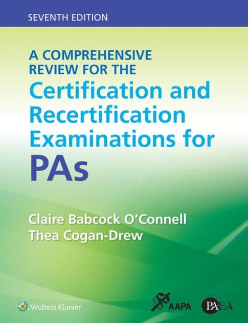 A Comprehensive Review for the Certification and Recertification Examinations for PAs by Claire Babcock O'Connell