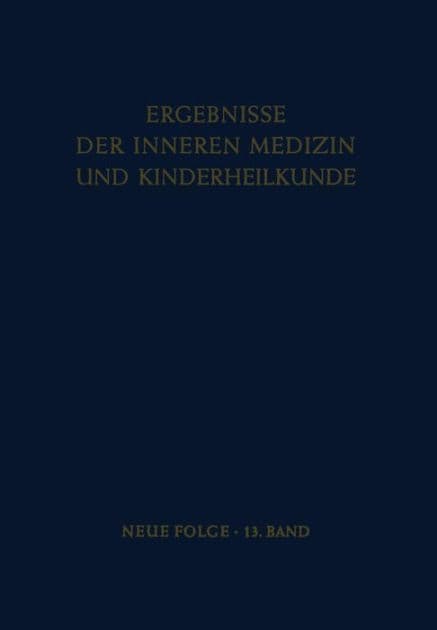 Ergebnisse der Inneren Medizin und Kinderheilkunde: Neue Folge by Ludwig Heilmeyer