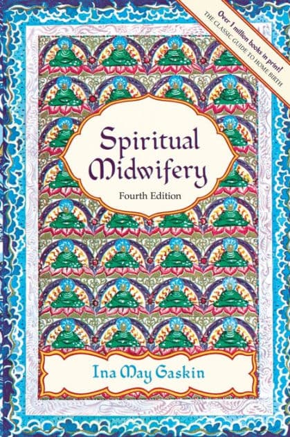 Spiritual Midwifery by Ina May Gaskin