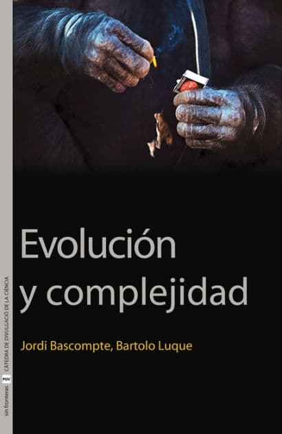 Evolución y complejidad by Jordi Bascompte Sacrets