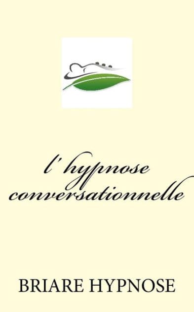 l hypnose Conversationnelle by Briare Hypnose