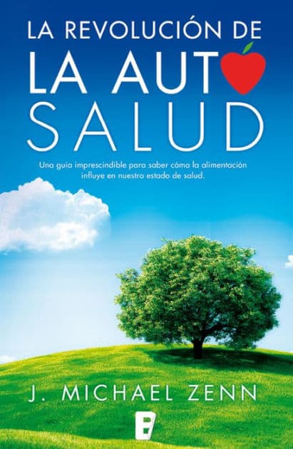 La revolución de la autosalud by J. Michael Zenn