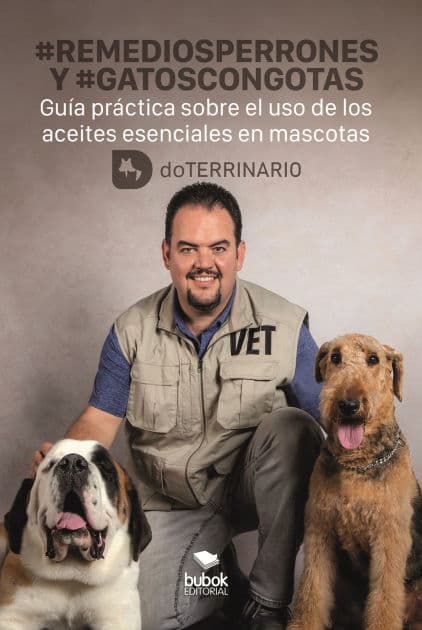 #REMEDIOSPERRONES y #GATOSCONGOTAS: Guía práctica sobre el uso de los aceites esenciales en mascotas by Rodrigo Aladro (doTERRINARIO)