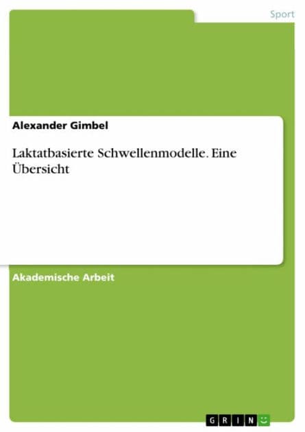 Laktatbasierte Schwellenmodelle. Eine Übersicht by Alexander Gimbel
