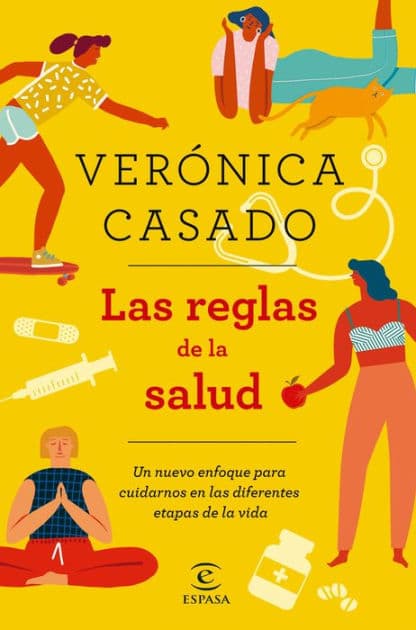 Las reglas de la salud: Un nuevo enfoque para cuidarnos en las diferentes etapas de la vida by Verónica Casado Vicente