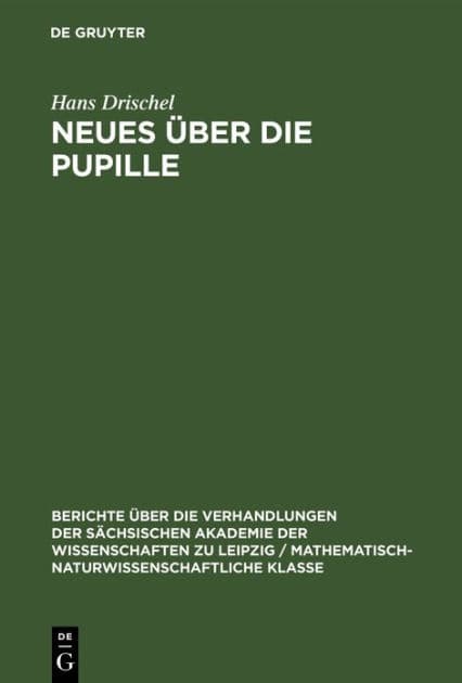 Neues über die Pupille by Hans Drischel