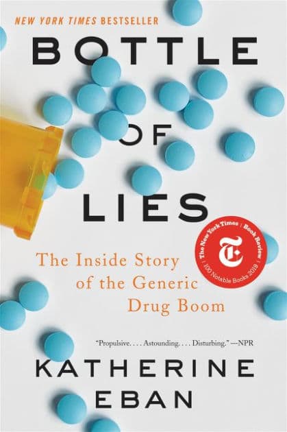 Bottle of Lies: The Inside Story of the Generic Drug Boom by Katherine Eban