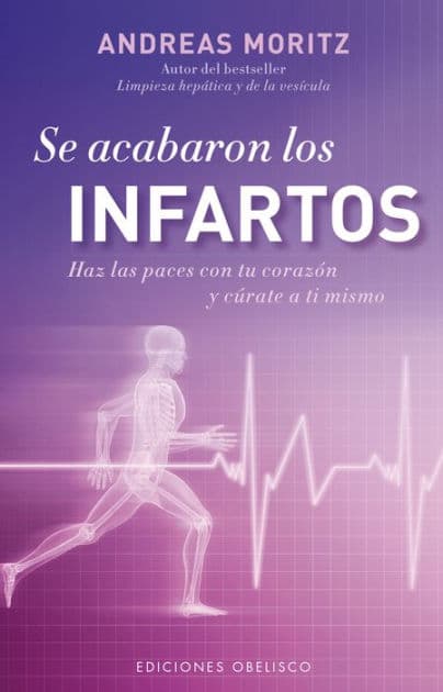 Se acabaron los infartos by Andreas Moritz