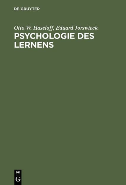 Psychologie des Lernens: Methoden, Ergebnisse, Anwendungen by Otto W. Haseloff