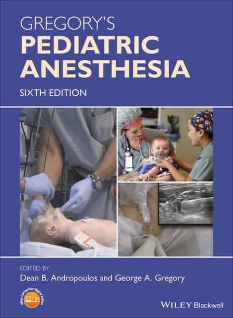 Gregory's Pediatric Anesthesia by Dean B. Andropoulos