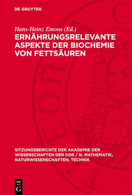 Ern hrungsrelevante Aspekte der Biochemie von Fetts uren: [ausgew hlte Beitr ge des Symposiums zu Ern hrungsrelevanten Aspekten der Biochemie von Fetts uren. Sitzung der Klasse Biowissenschaften am 17.11.1988] by Hans-Heinz Emons