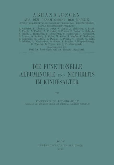 Die Funktionelle Albuminurie und Nephritis im Kindesalter by Ludwig Jehle