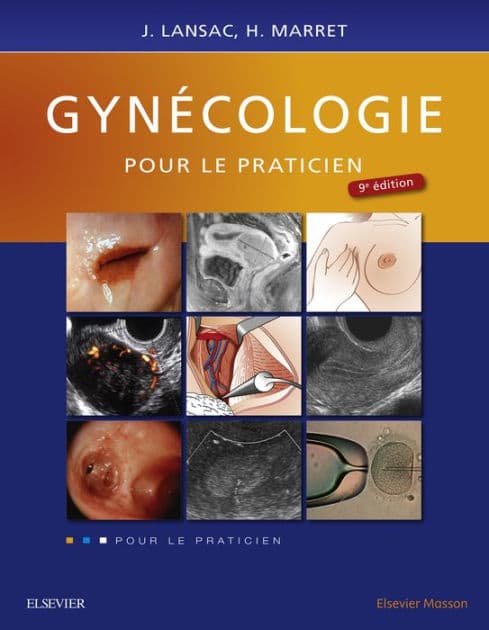 Gynécologie pour le praticien by Jacques Lansac