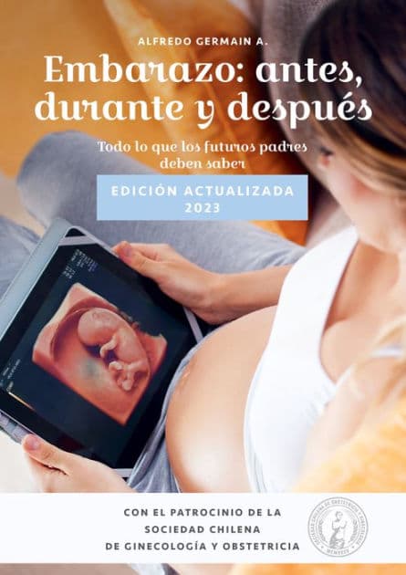 Embarazo: antes, durante y después: Todo lo que los futuros padres deben saber. Edición actualizada 2023 by Alfredo Germain A.