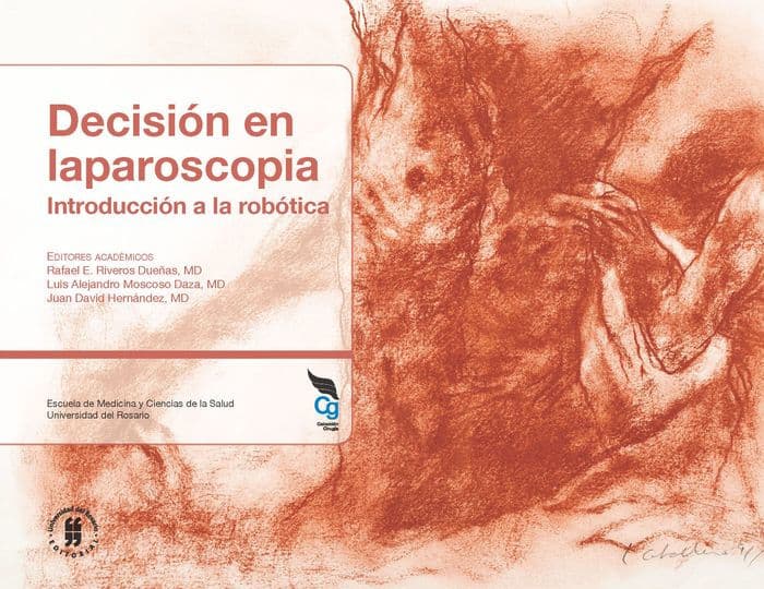 Decisión en Laparoscopia: Introducción a la robótica by Luis Alejandro Moscoso Daza