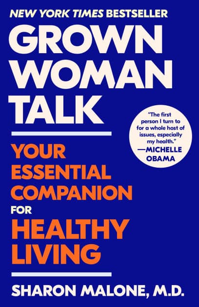 Grown Woman Talk: Your Essential Companion for Healthy Living by Sharon Malone M.D.