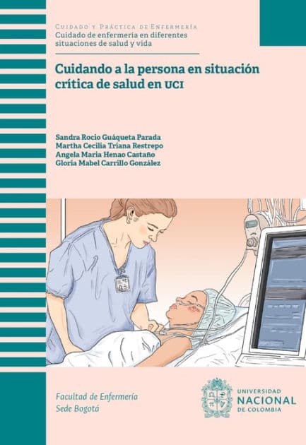 Cuidando a la persona en situación crítica de salud en UCI by Sandra Rocío Guáqueta Parada
