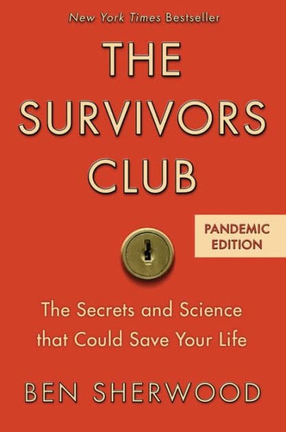 The Survivors Club: The Secrets and Science that Could Save Your Life by Ben Sherwood