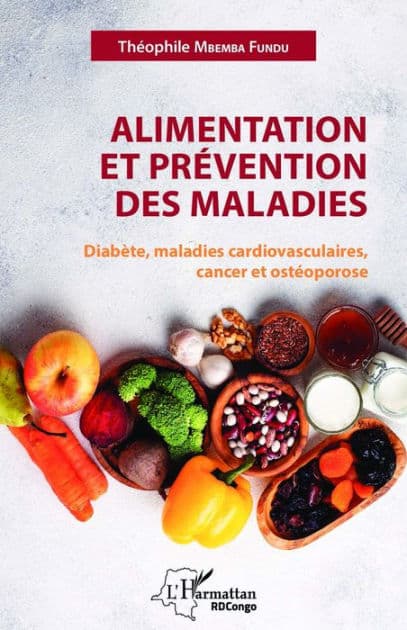Alimentation et prévention des maladies: Diabète, maladies cardiovasculaires, cancer et ostéoporose by Théophile Mbemba Fundu Di Luyindu