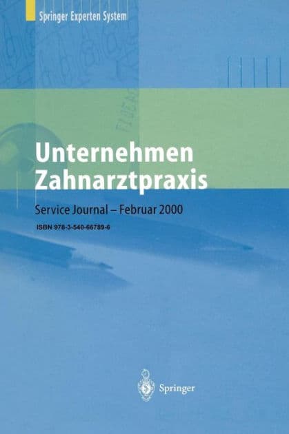 Unternehmen Zahnarztpraxis: Springers großer Wirtschafts- und Rechtsratgeber für Zahnärzte by Helmut Borkircher