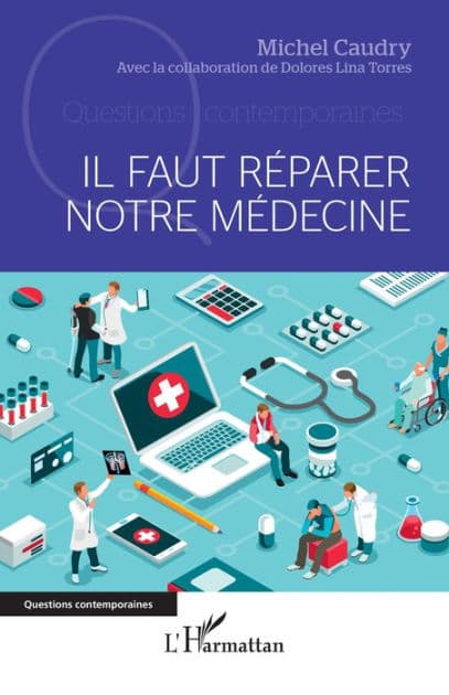 Il faut réparer notre médecine by Michel Caudry