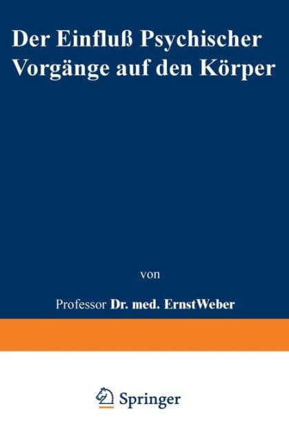 Der Einfluß psychischer Vorgänge auf den Körper insbesondere auf die Blutverteilung by Ernst Weber