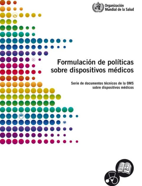 Formulación de políticas sobre dispositivos médicos by World Health Organization