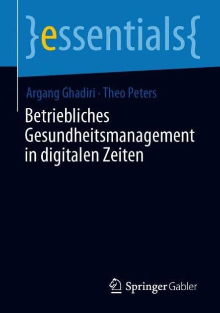 Betriebliches Gesundheitsmanagement in digitalen Zeiten by Argang Ghadiri