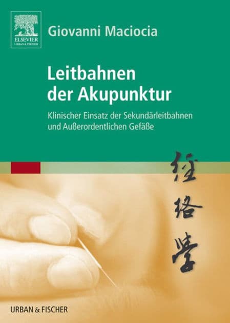 Leitbahnen der Akupunktur: Klinischer Einsatz der Sekundärleitbahnen und Außerordentlichen Gefäße by Petra Zimmermann