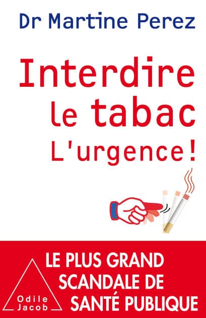 Interdire le tabac: L'urgence by Martine Perez