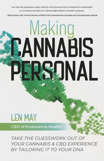 Making Cannabis Personal: Take the Guesswork Out of Your Cannabis & CBD Experience by Tailoring it To Your DNA by Len May