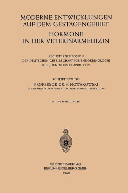 Moderne Entwicklungen auf dem Gestagengebiet: Hormone in der Veterinärmedizin by Henryk Nowakowski