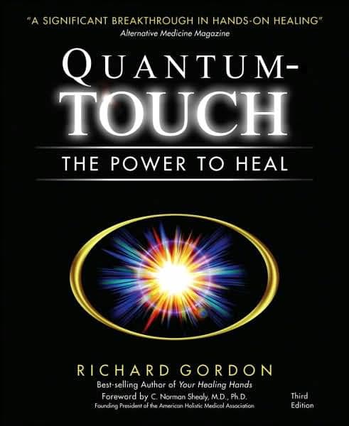 Quantum-Touch: The Power to Heal by Richard Gordon