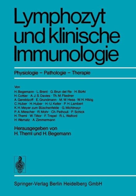 Lymphozyt und klinische Immunologie: Physiologie ï¿½ Pathologie ï¿½ Therapie by H. Theml