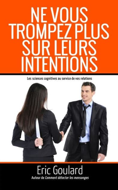 Ne vous trompez plus sur leurs intentions: Les sciences cognitives au service de vos relations by Craig James Baxter
