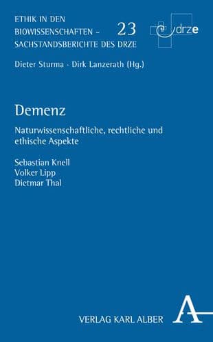 Demenz: Naturwissenschaftliche, rechtliche und ethische Aspekte by Sebastian Knell