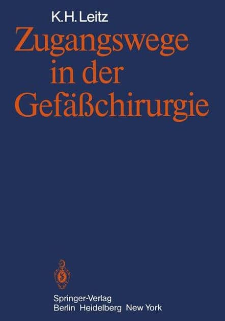 Zugangswege in der Gefäßchirurgie by K.H. Leitz