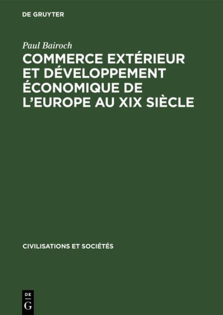Commerce extérieur et développement économique de l'Europe au XIX siècle by Paul Bairoch