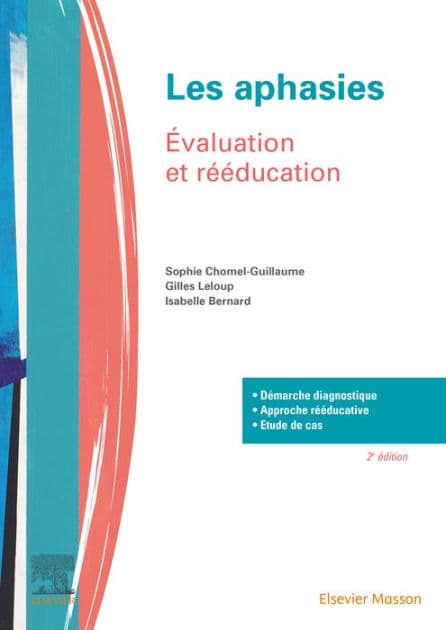 Les aphasies: Évaluation et rééducation by Sophie Chomel-Guillaume