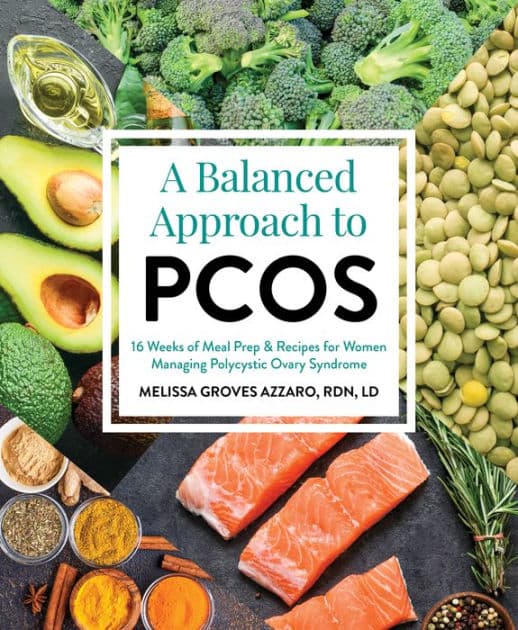 A Balanced Approach to PCOS: 16 Weeks of Meal Prep & Recipes for Women Managing Polycystic Ovarian Syndrome by Melissa Groves