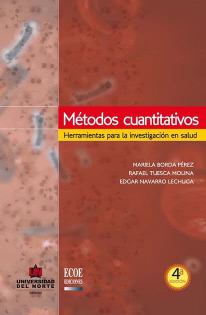 Métodos cuantitativos 4a Ed. Herramientas para la investigación en salud by Rafael Tuesca Molina