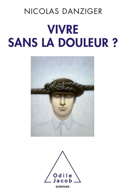 Vivre sans la douleur ? by Nicolas Danziger