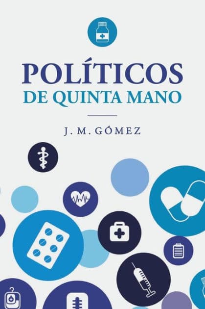 Políticos de quinta mano by J M Gomez