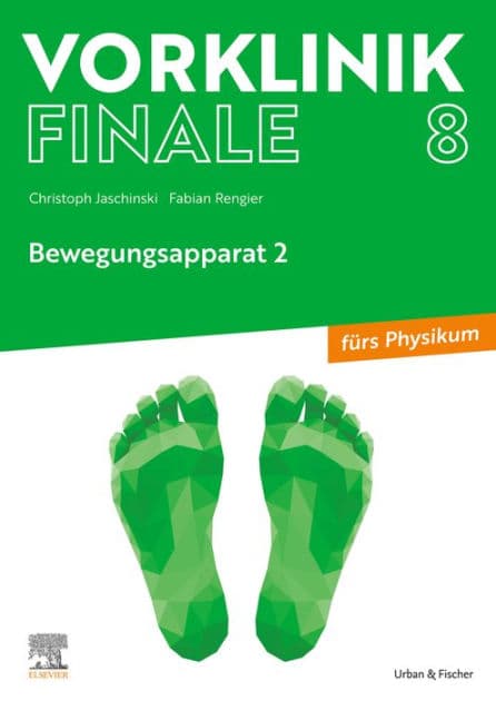Vorklinik Finale 8: Bewegungsapparat 2 - fürs Physikum by Christoph Jaschinski