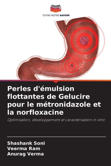 Perles d'ï¿½mulsion flottantes de Gelucire pour le mï¿½tronidazole et la norfloxacine by Shashank Soni