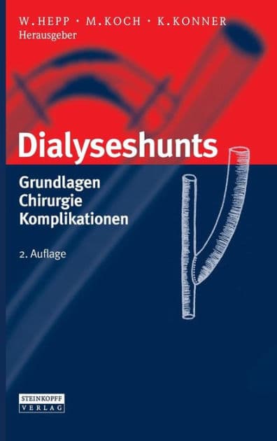 Dialyseshunts: Grundlagen - Chirurgie - Komplikationen by Wolfgang Hepp