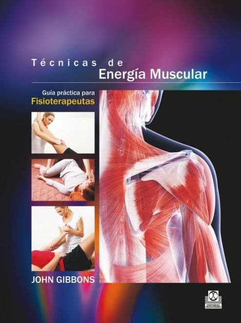 Técnicas de energía muscular: Guía práctica para fisioterapeutas (Color) by John Gibbons