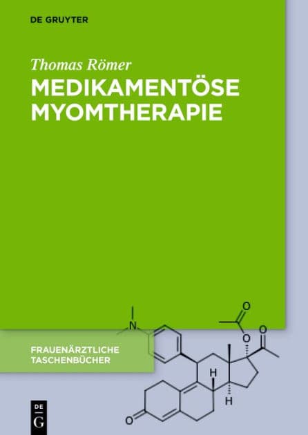 Medikamentöse Myomtherapie by Thomas Römer