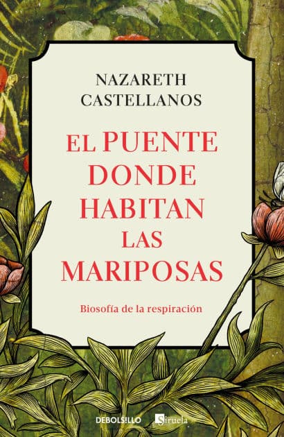 El puente donde habitan las mariposas / The Bridge Where Butterflies Dwell by Nazareth Castellanos