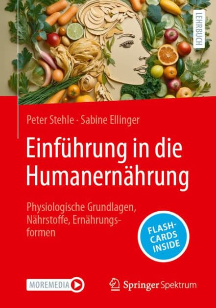 Einfï¿½hrung in die Humanernï¿½hrung: Physiologische Grundlagen, Nï¿½hrstoffe, Ernï¿½hrungsformen by Peter Stehle